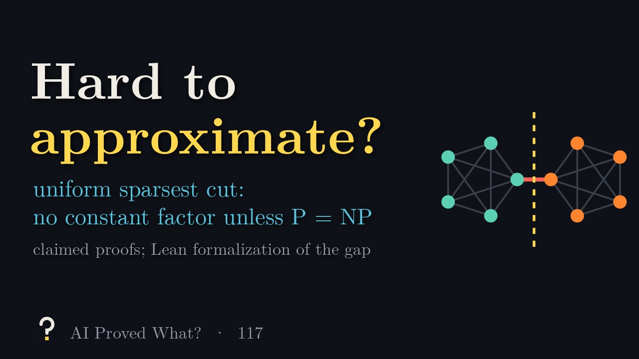 Play Episode 117: Hard to approximate? Two five-vertex cliques joined by one edge, cut at the bridge.
